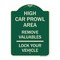 Signmission High Car Prowl Area Remove Valuables Lock Your Vehicle Heavy-Gauge Alum Sign, 24" H, G-1824-23907 A-DES-G-1824-23907 - alternate 1
